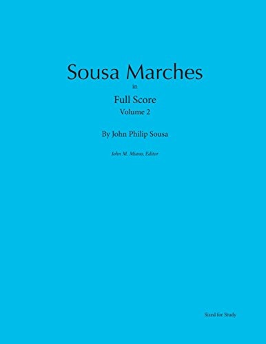 Sousa Marches in Full Score Volume 2