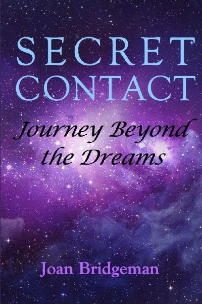 SECRET CONTACT: JOURNEY BEYOND THE DREAMS