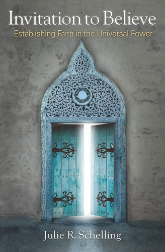 Invitation to Believe Establishing Faith in the Universal Power