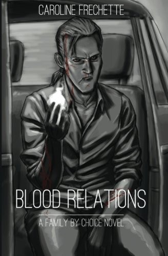 Blood Relations A Family by Choice Novel