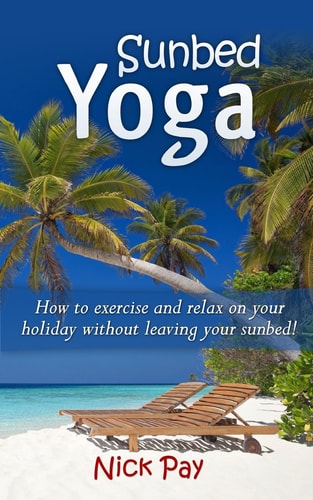 Sunbed Yoga How to Exercise and Relax More Without Leaving the Pool!
