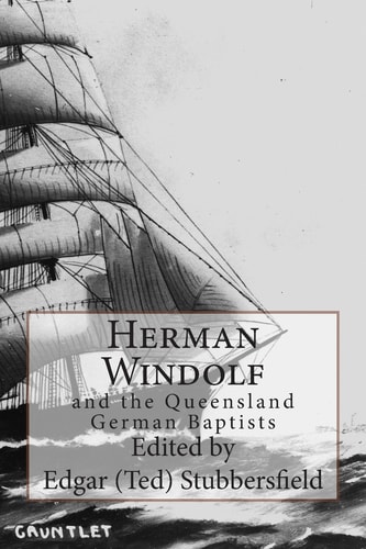 Herman Windolf And the Queensland German Baptists