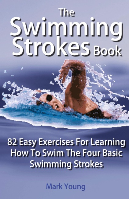 The Swimming Strokes Book