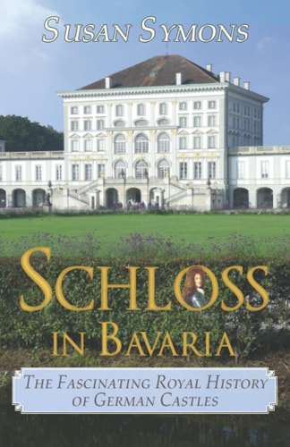 Schloss in Bavaria The Fascinating Royal History of German Castles