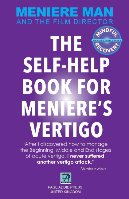 Meniere Man. The Self-Help Book For Menieres Vertigo.