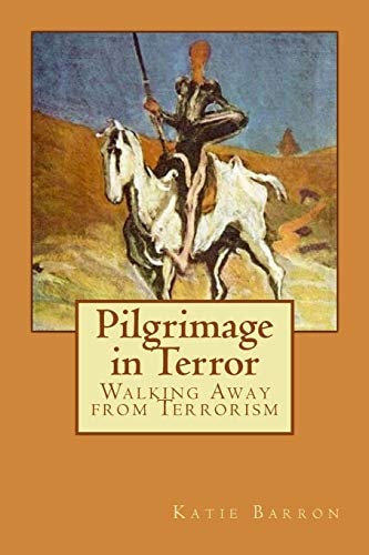 Pilgrimage in Terror Walking Away from Terrorism
