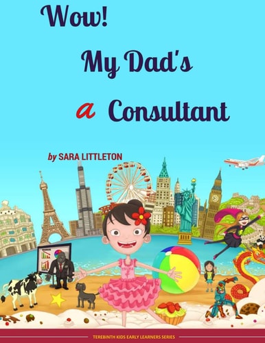 Wow! My Dad's a Consultant For Girls