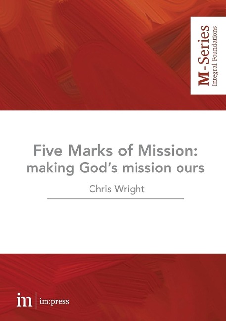 The Five Marks of Mission: Making Gods mission ours