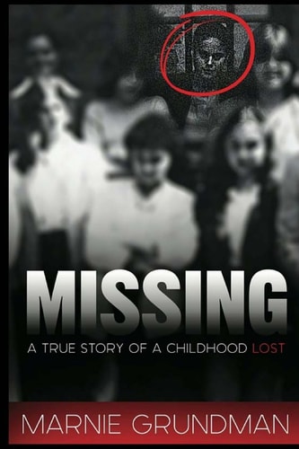 Missing A True Story Of A Childhood Lost