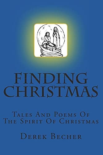 Finding Christmas Tales And Poems Of The Spirit Of Christmas