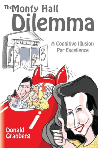 The Monty Hall Dilemma A Cognitive Illusion Par Excellence