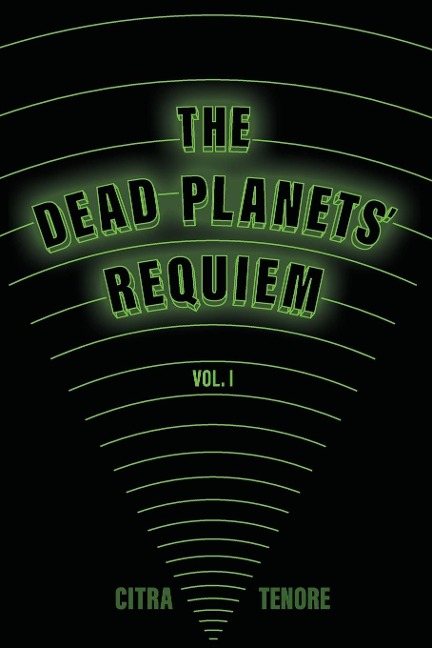 The Dead Planets Requiem Vol. I