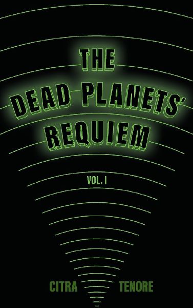 The Dead Planets Requiem Vol. I