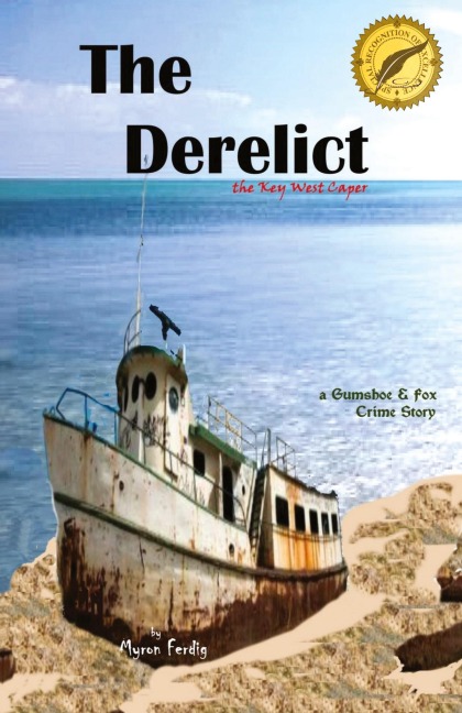 The Derelict  -  the Key West Caper: a Gumshoe & Fox Crime Story