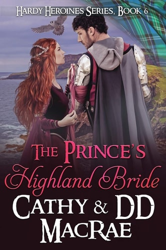 The Prince's Highland Bride Book 6, the Hardy Heroines Series