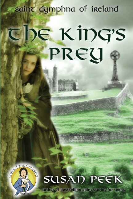 The Kings Prey: Saint Dymphna of Ireland