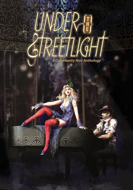 Under the Streetlight: A Community Noir Anthology