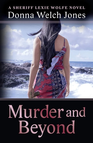 Murder and Beyond Lexie Wolfe Novel - Book 4