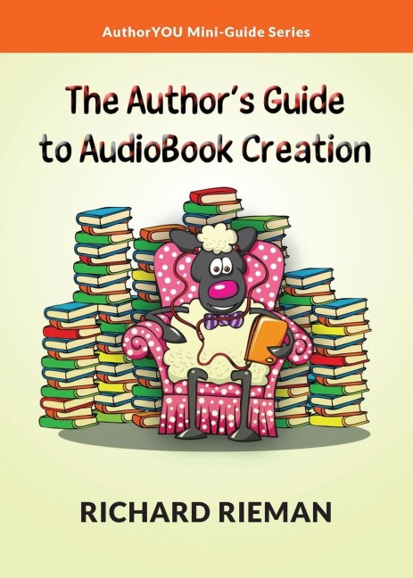 The Authors Guide to AudioBook Creation