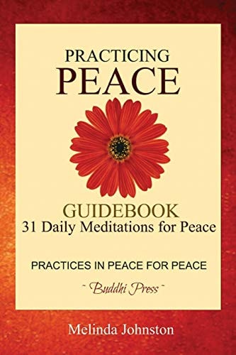 Practicing Peace Guidebook 31 Daily Meditations for Peace