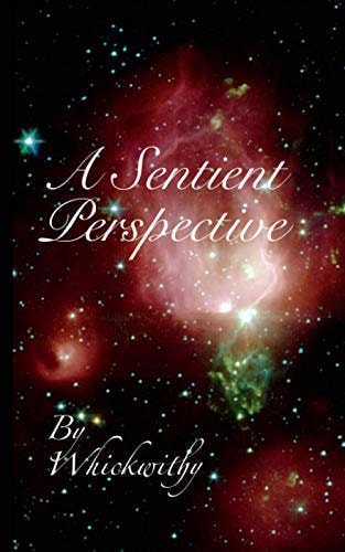 A Sentient Perspective