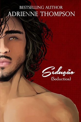 Sedução (Seduction) An Ain't Nobody Prequel