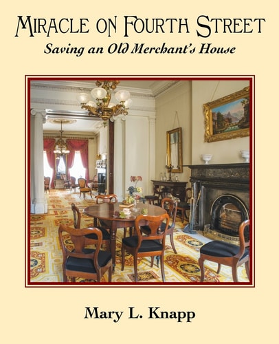 Miracle on Fourth Street Saving an Old Merchant's House