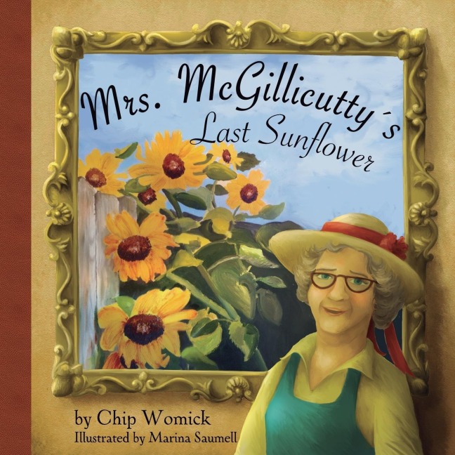 Mrs. McGillicuttys Last Sunflower