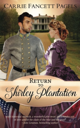 Return to Shirley Plantation A Civil War Romance