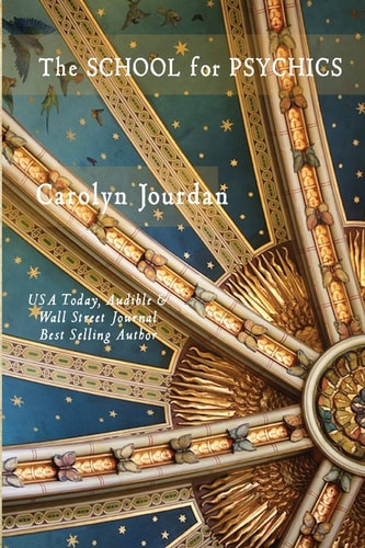 The School for Psychics A Midlife Fairy Tale Adventure