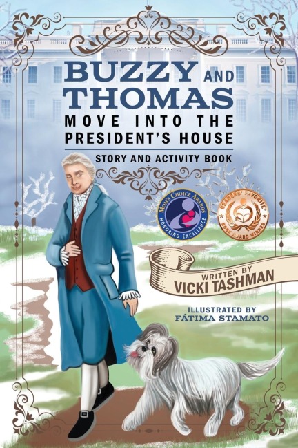 Buzzy and Thomas Move into the Presidents House: Story and Activity Book
