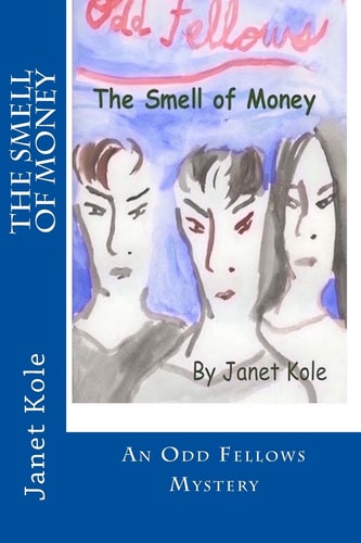 The Smell of Money An Odd Fellows Mystery