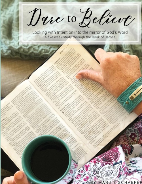 Dare to Believe: Looking with Intention into the mirror of Gods Word