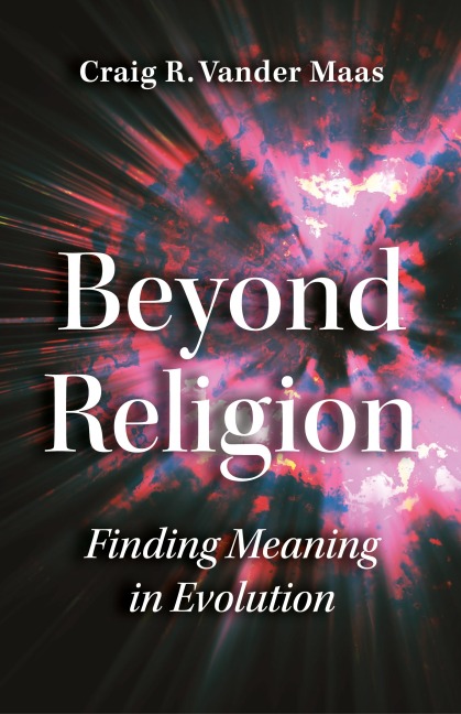 Beyond Religion: Finding Meaning in Evolution
