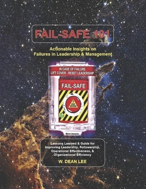 Fail-Safe 101: Actionable Insights on Failures in Leadership & Management