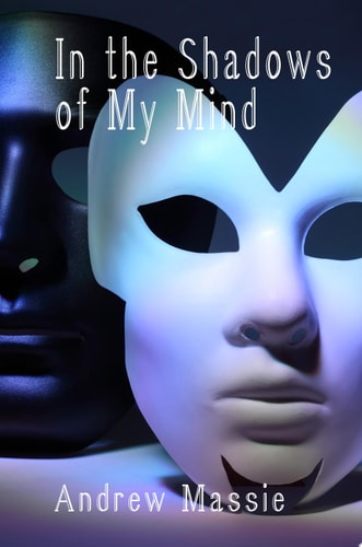 In the Shadows of My Mind