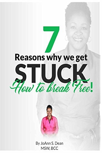7 Reasons Why We Get Stuck How to Break Free