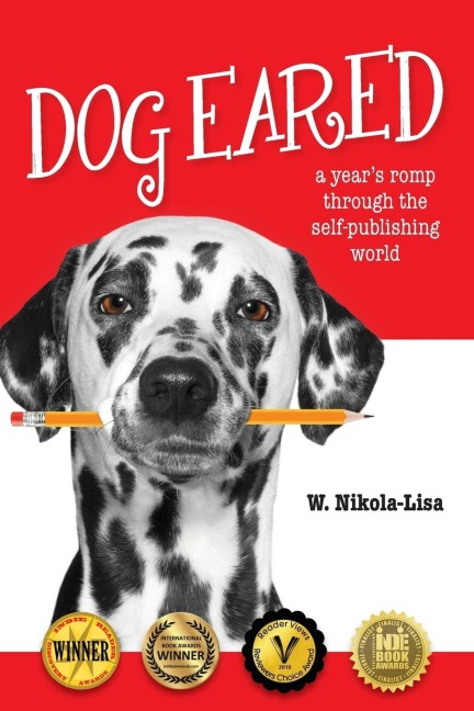 Dog Eared: A Years Romp Through the Self-Publishing World