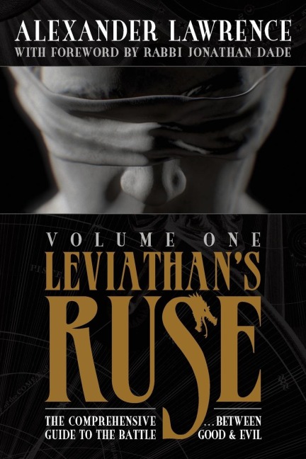 Leviathans Ruse, Vol. 1: The Comprehensive Guide to the Battle Between Good and Evil