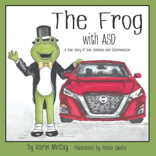 The Frog with ASD A True Story of Love, Kindness and Determination