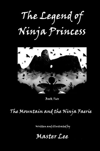 The Legend of Ninja Princess The Mountain and the Ninja Faerie