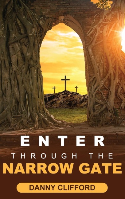 Enter Through The Narrow Gate: Its All or Nothing