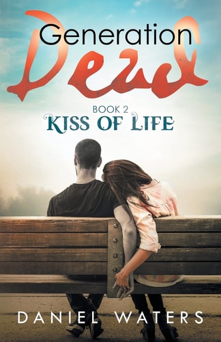 Generation Dead Book 2 Kiss of Life