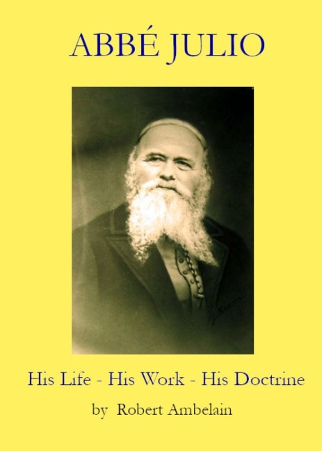 Abbé Julio: His Life, His Work, His Doctrine