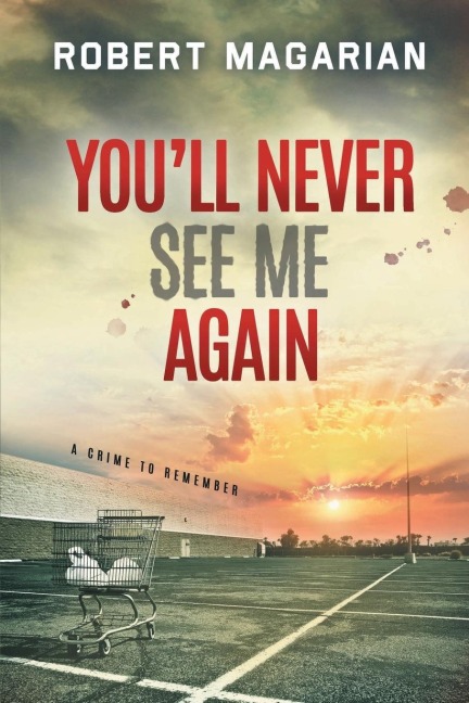 Youll Never See Me Again: A Crime to Remember
