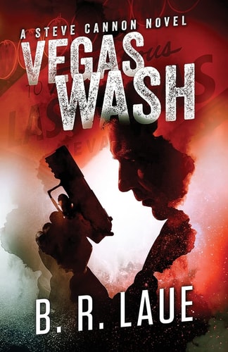 Vegas Wash A Steve Cannon Novel