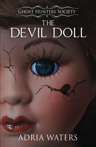 The Devil Doll Ghost Hunters Society Book Two
