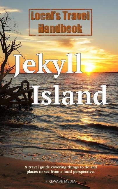 Locals Travel Handbook: Jekyll Island