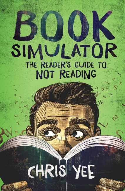 Book Simulator: The Readers Guide to Not Reading