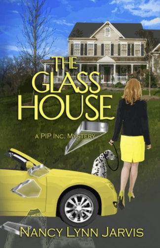 The Glass House A PIP Inc. Mystery